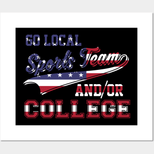 Go Local Sports Team Or College USA Flag Patriotic Posters and Art